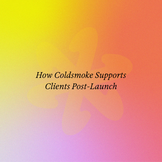 How Coldsmoke Supports Clients Post-Launch
