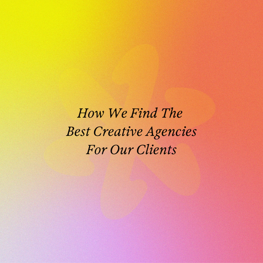 How We Find The Best Creative Agencies For Our Clients