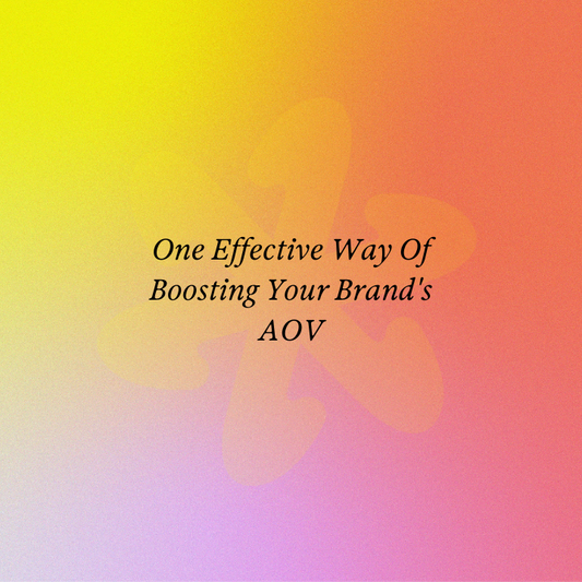 One Effective Way Of Boosting Your Brand's AOV