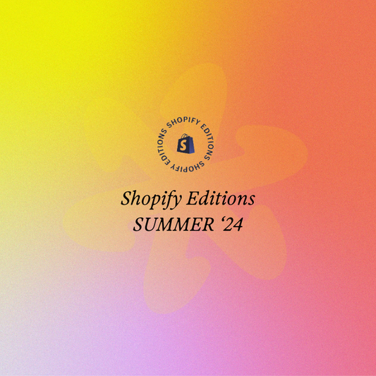 Shopify Editions Summer 2024