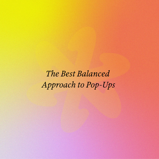 The Best Balanced Approach to Pop-Ups