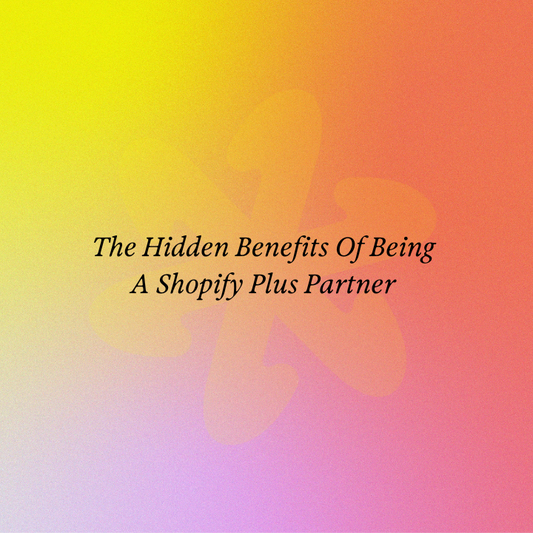 The Hidden Benefits Of Being A Shopify Plus Partner