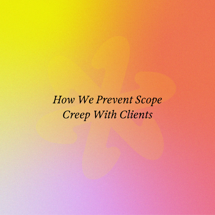 How We Prevent Scope Creep With Clients – Coldsmoke Creative
