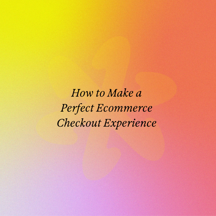 How to Make a Perfect Ecommerce Checkout Experience