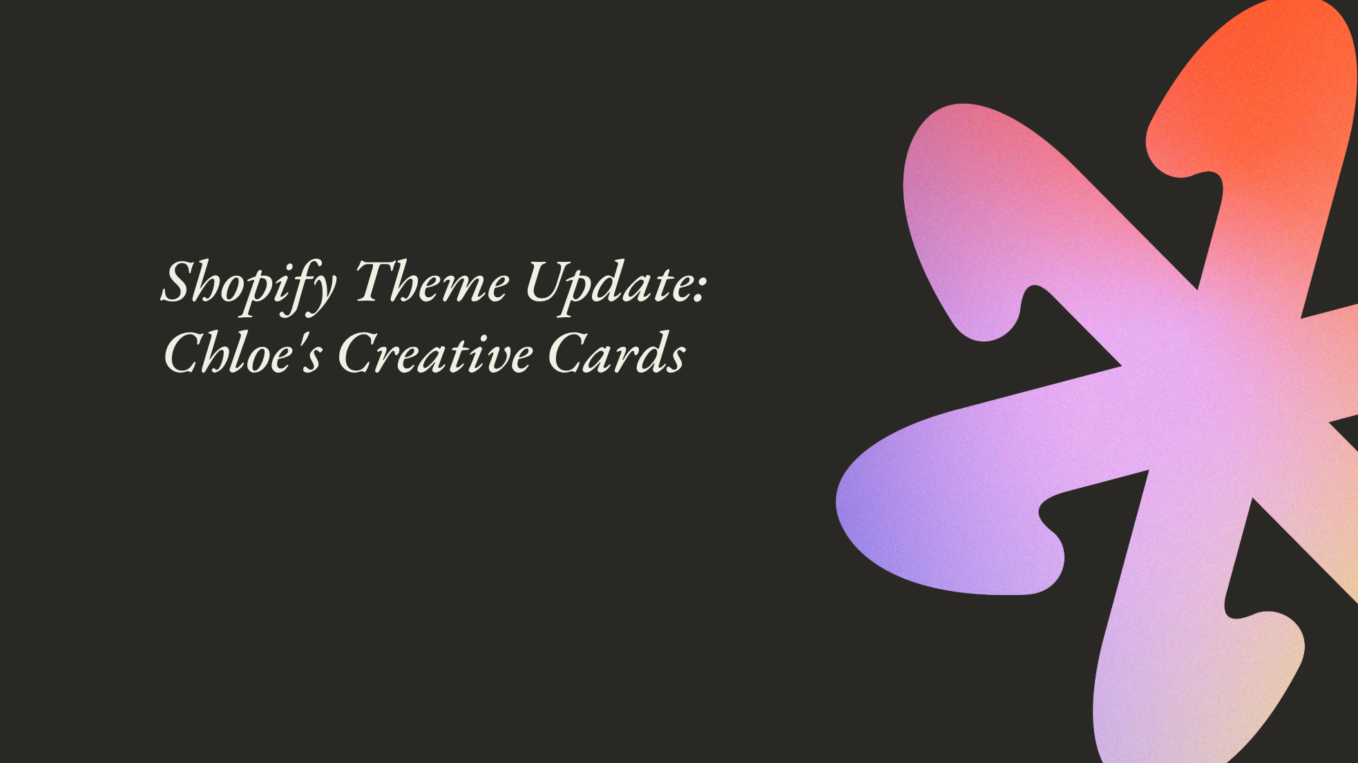 Shopify Theme Update: Chloe's Creative Cards